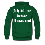 Hate Me Hoodie - forest green
