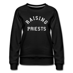 Raising Priests Women’s Premium Sweatshirt - black