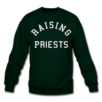 Raising Priests Crewneck Sweatshirt - forest green