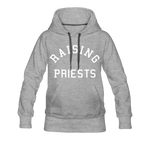 Raising Priests Women’s Premium Hoodie - heather gray