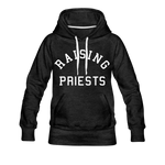 Raising Priests Women’s Premium Hoodie - charcoal gray