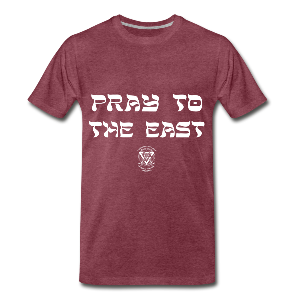 Pray to the East Premium T-Shirt - heather burgundy
