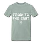 Pray to the East Premium T-Shirt - steel green