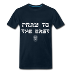 Pray to the East Premium T-Shirt - deep navy