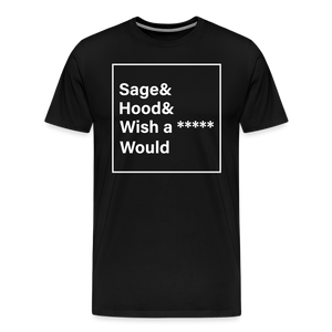 Sage and Hood 2 Premium T-Shirt - black