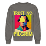 Trust No Pilgrim (Alt) Crewneck Sweatshirt - asphalt gray