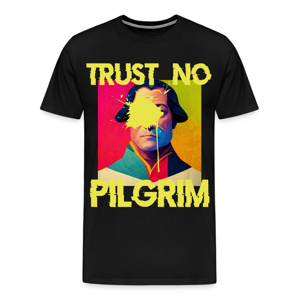 Trust No Pilgrim (Alt) Premium T-Shirt - black