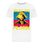 Trust No Pilgrim (Alt) 2 Premium T-Shirt - white