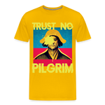 Trust No Pilgrim (Alt) 2 Premium T-Shirt - sun yellow