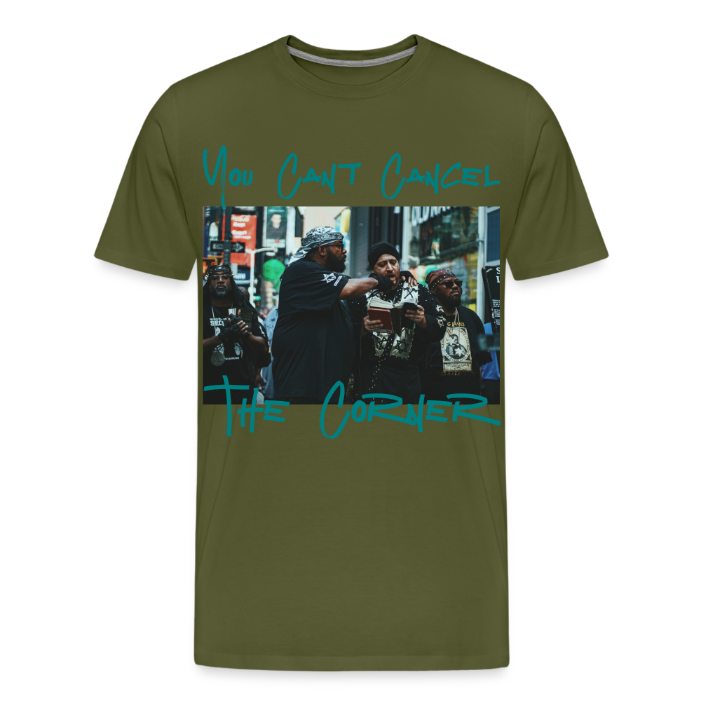 Can't Cancel the Corner Premium T-Shirt - olive green