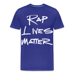 Rap Lives Matter Premium T-Shirt - royal blue